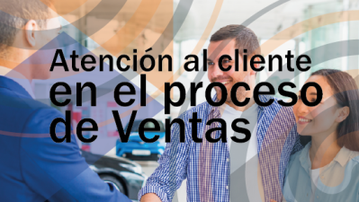 ATENCIÓN AL CLIENTE EN EL PROCESO DE VENTA